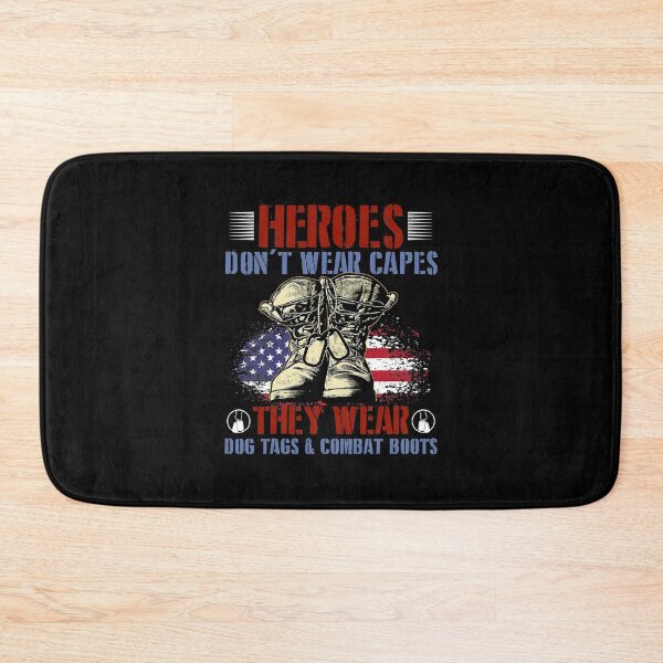 Item preview, Heroes Don't Wear Capes, They Wear Dog Tags And Combat Boots designed and sold by PruitMaebel.