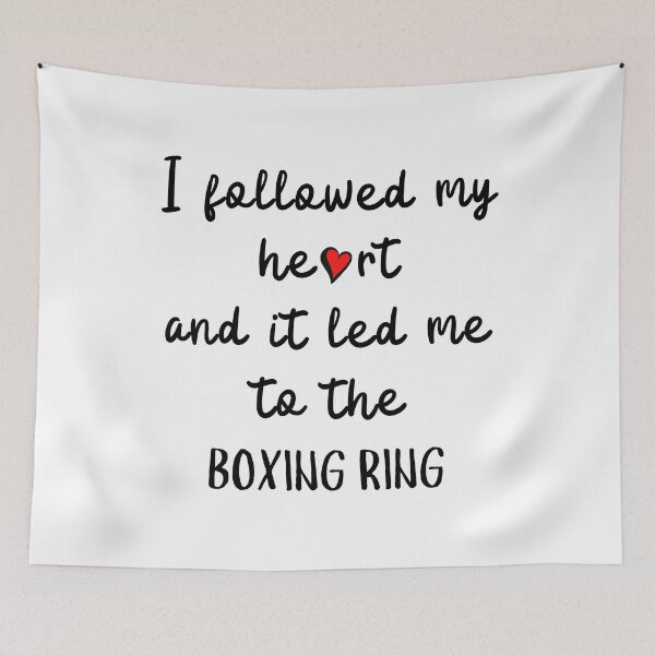 Item preview, I followed my heart and it led me to the boxing ring designed and sold by TheGreenGoat.