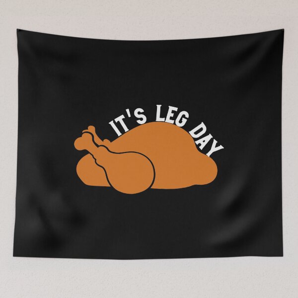 Item preview, It's leg day turkey,turkeylegz apparel, fun turkey tee, friend brother sister mom.											 designed and sold by plussorn.