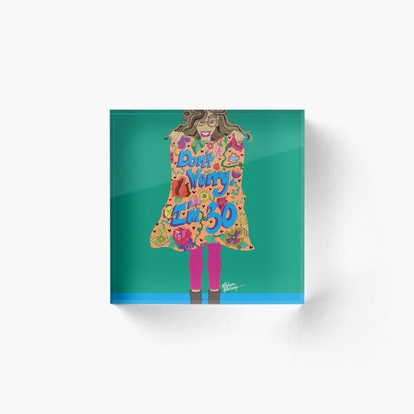 "Don't Worry, I'm 30". Acrylic Block