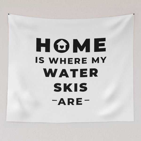 Item preview, Home is where my water skis are designed and sold by TheGreenGoat.