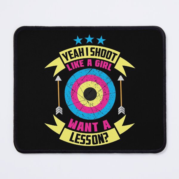 Item preview, Yeah I Shoot Like A Girl Want A Lesson? Archer Gift product designed and sold by theodoros20.