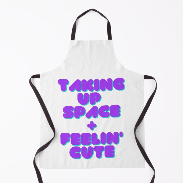 Item preview, Taking Up Space + Feelin' Cute designed and sold by PurpleVeg.