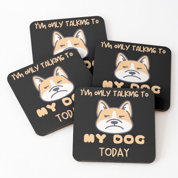 Item preview, I'm Only Talking To My Dog Today designed and sold by QLityProducts.