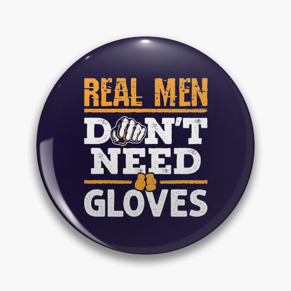 Item preview, Real Men Don't Need Gloves Bare Knuckle Boxing designed and sold by jaygo.