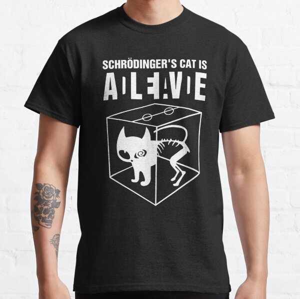 Item preview, Schrodingers Cat Is Alive Dead Paradox Science Geek designed and sold by dyerpuckett.