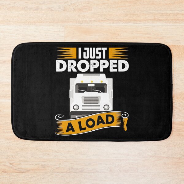 Item preview, I Just Dropped A Load Funny Trucker School bus driver gift graphic designed and sold by theodoros20.