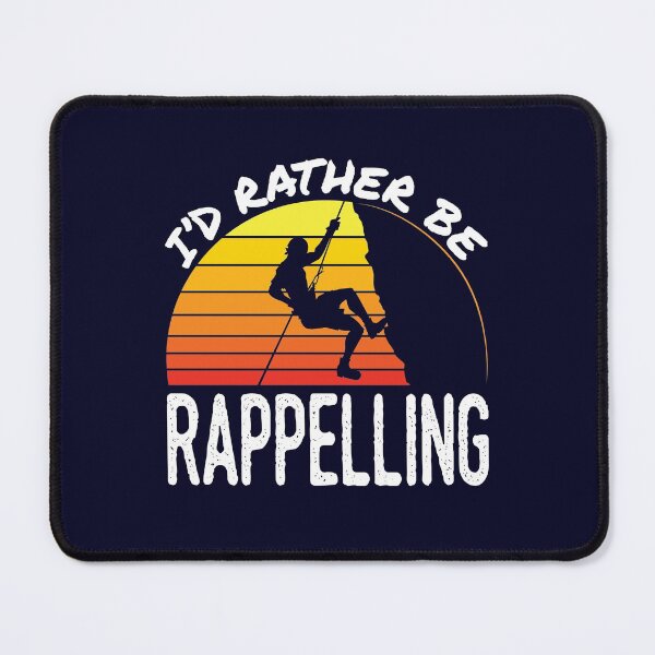 Item preview, I'd Rather Be Rappelling designed and sold by jaygo.