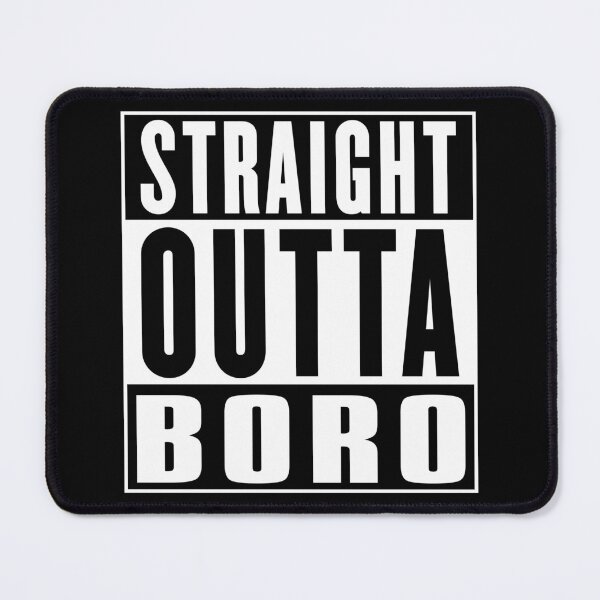 Item preview, Straight Outta Boro (Middlesbrough) - Northern Town Humour designed and sold by emporiowoody.
