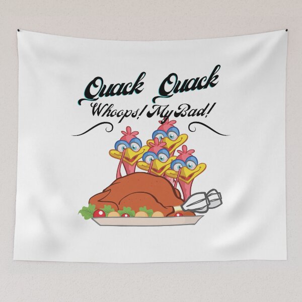 Item preview, Thanksgiving Quack Quack whoops my bad designed and sold by rocklegends99.