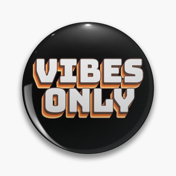 Item preview, Vibes Only designed and sold by ShineEyePirate.