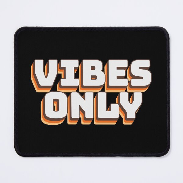 Item preview, Vibes Only designed and sold by ShineEyePirate.