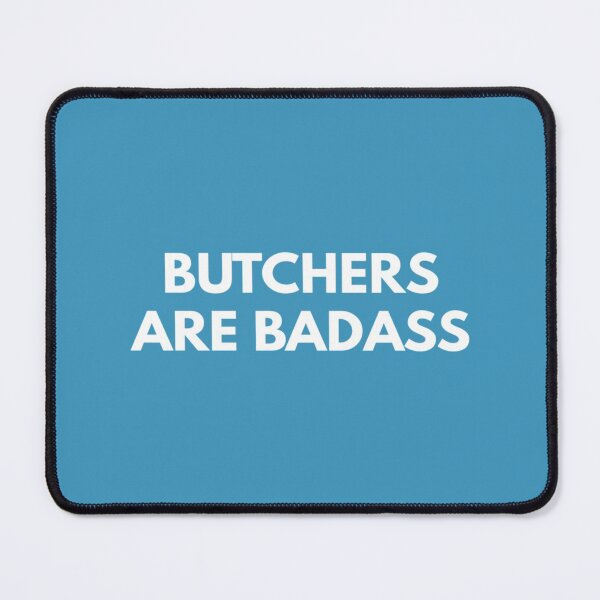 Item preview, Butchers Are Badass   designed and sold by StreetHypeLab2.