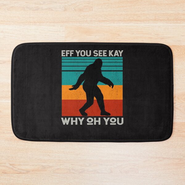 Item preview, Vintage Eff You See Kay Why Oh You Bigfoot designed and sold by Bnildaa.