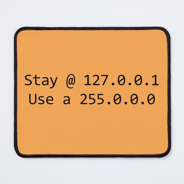 Item preview, Stay @ 127.0.0.1; use a 255.0.0.0 (black text) designed and sold by Ofeefee.