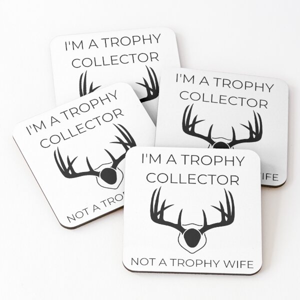 Item preview, Trophy collector, not a trophy wife designed and sold by SmileApparel.