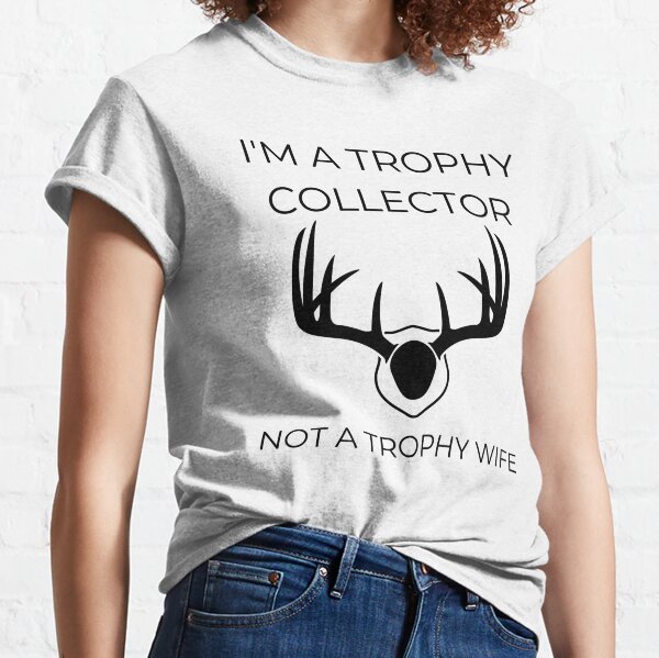 I'm not a trophy wife  Funny fishing tshirt for women