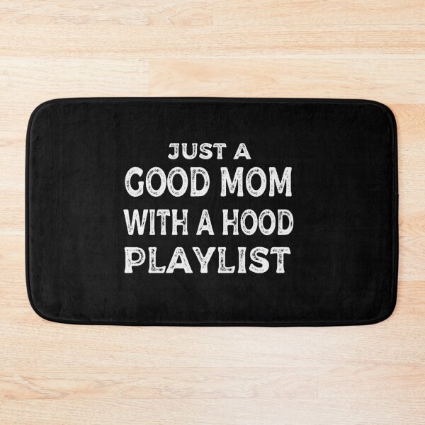 Item preview, Just a Good Mom with a Hood Playlist designed and sold by goodprints shop.