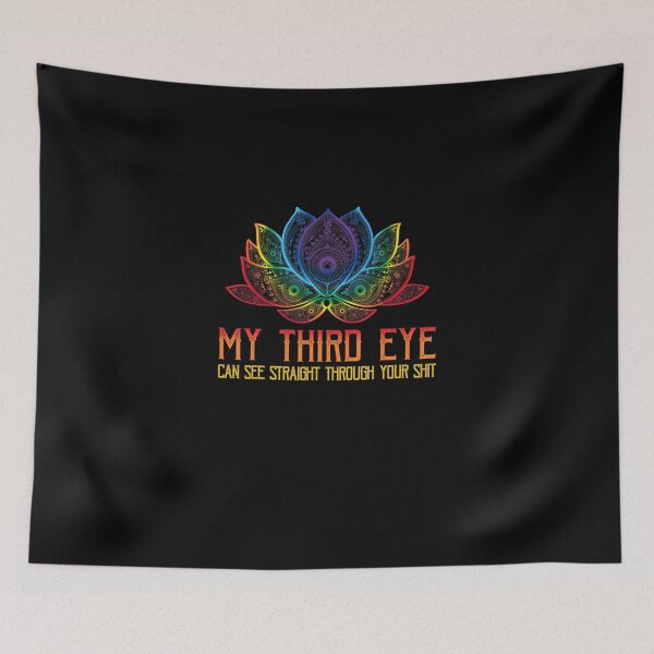 Item preview, Funny Spiritual Saying Third Eye Sees Through Your Shit designed and sold by UweFleischmann.
