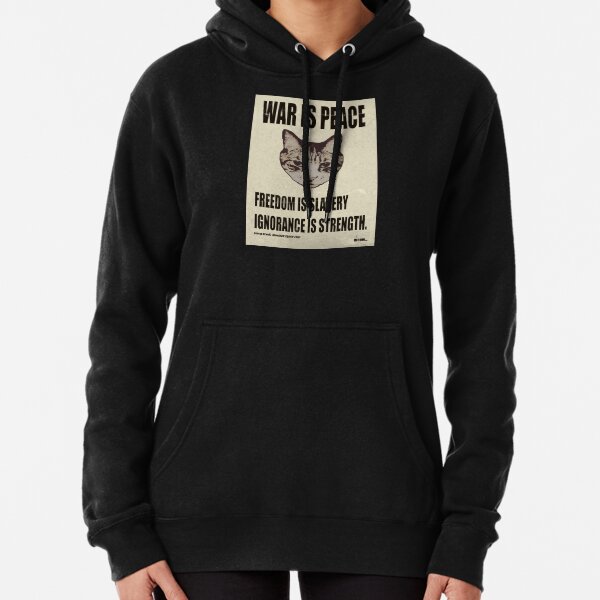 Orwellian Cat Says War Is Peace Pullover Hoodie
