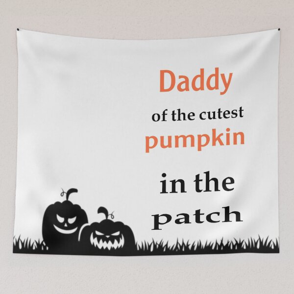 Item preview, daddy of the cutest pumpkin in the patch designed and sold by TALASHOP.