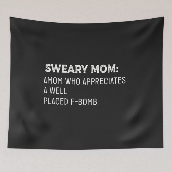 Item preview, Sweary Mom A Mom Who Appreciates A Well Placed F-Bomb designed and sold by goodprints shop.