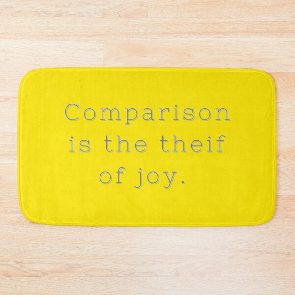 Item preview, Comparison is the theif of joy. designed and sold by Balerie Rivera.