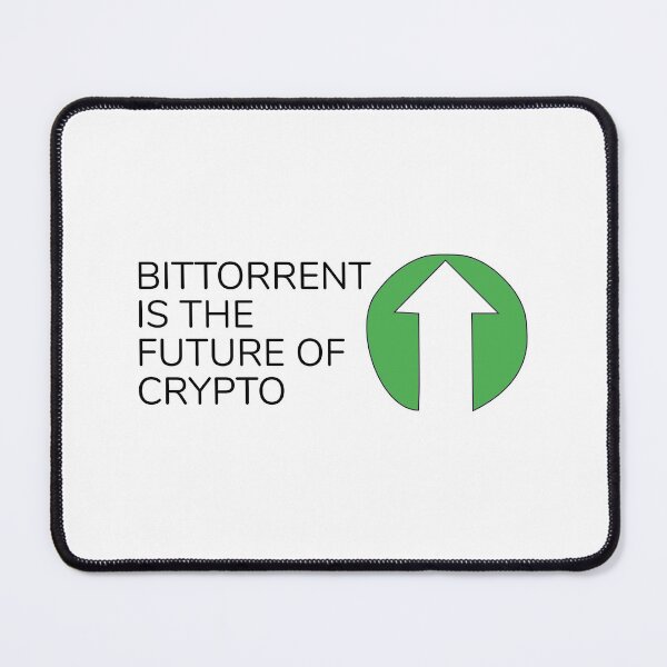 Item preview, BITTORRENT IS THE FUTURE OF CRYPTO designed and sold by djaber1998.