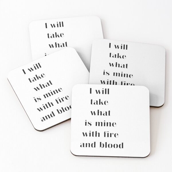 Item preview, king I will take what is mine with fire and blood, quotes fanny designed and sold by anas naceri.