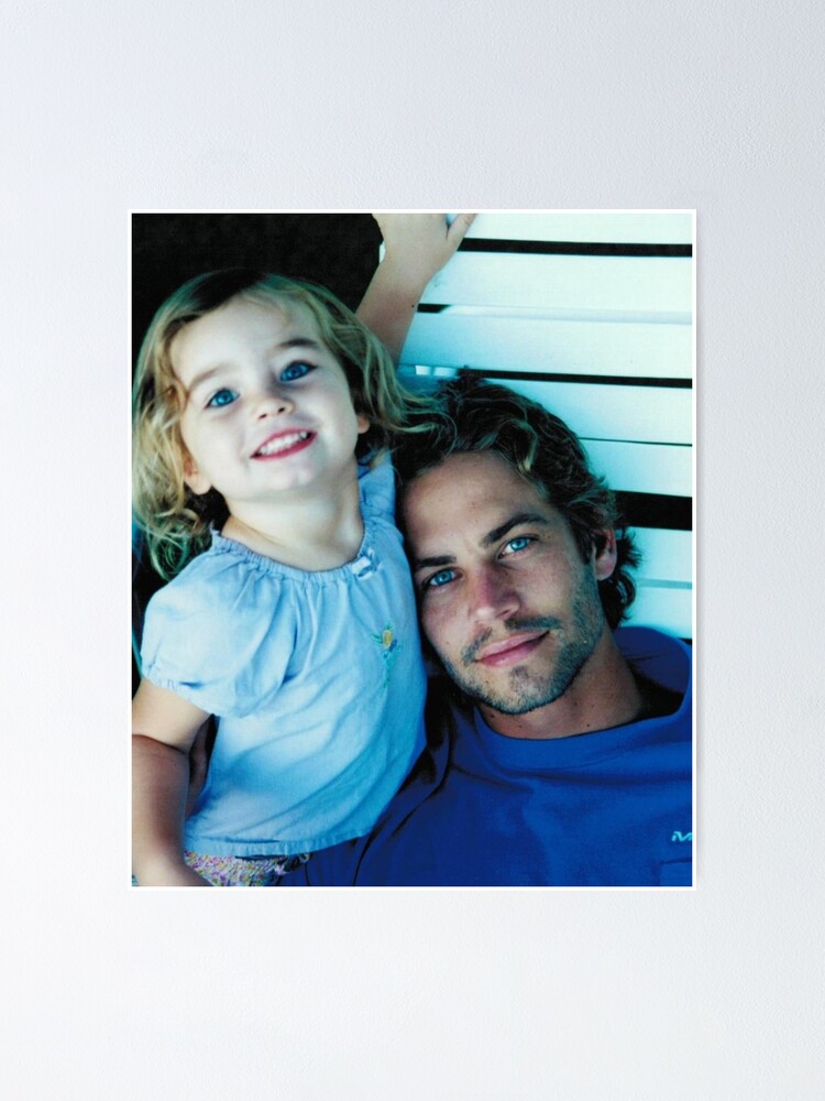 "Childhood Meadow Walker with Her Father Paul Walker" Poster by