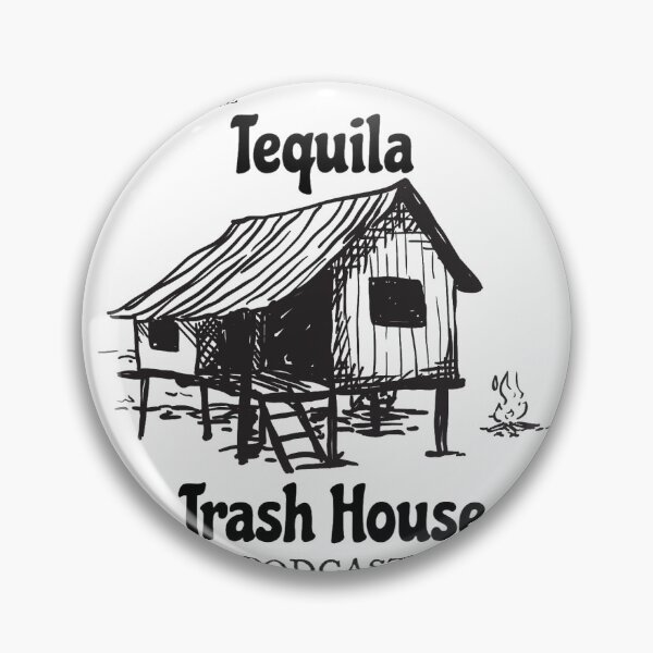 Item preview, Tequila Trash House Podcast designed and sold by TequilaTrash.