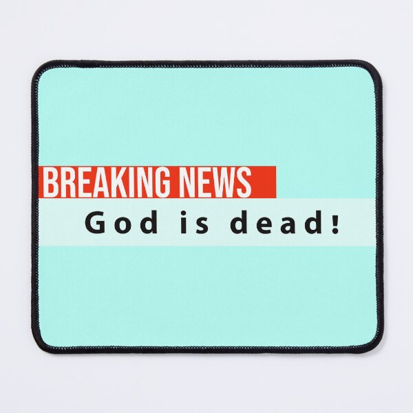Item preview, breaking news: god just died - if he ever was alive ;) designed and sold by vn.