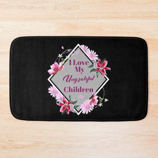 Item preview, Womens I Love My Ungrateful Children Funny Sarcastic Mom Gift  designed and sold by Paula Helit.