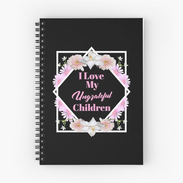Item preview, Womens I Love My Ungrateful Children Funny Sarcastic Mom Gift  designed and sold by Paula Helit.