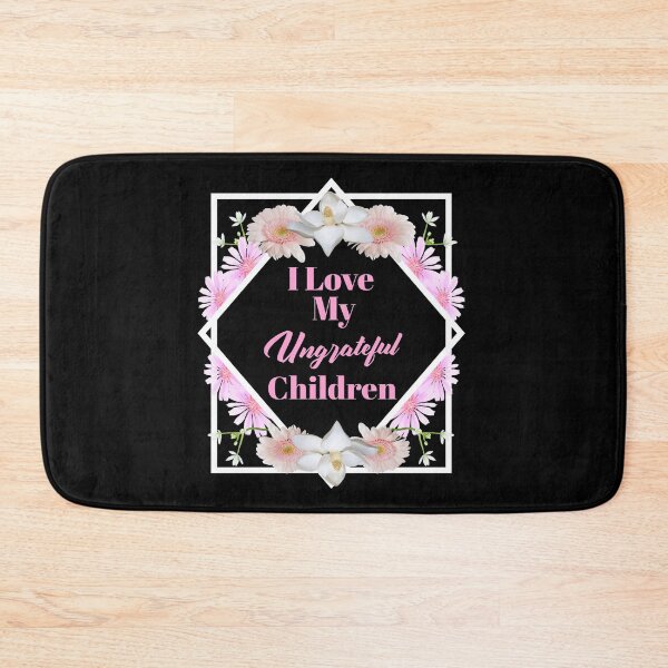 Item preview, Womens I Love My Ungrateful Children Funny Sarcastic Mom Gift  designed and sold by Paula Helit.