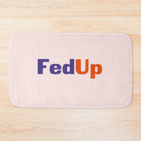 Item preview, Fed Up designed and sold by zaykovadesigns.