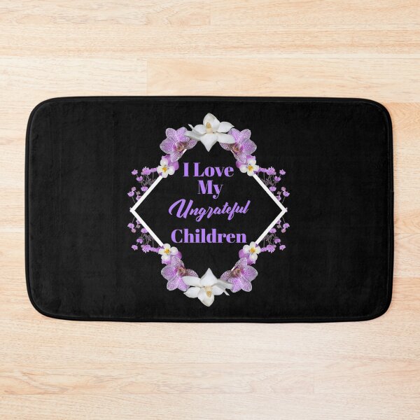 Item preview, Womens I Love My Ungrateful Children Funny Sarcastic Mom Gift  designed and sold by Paula Helit.