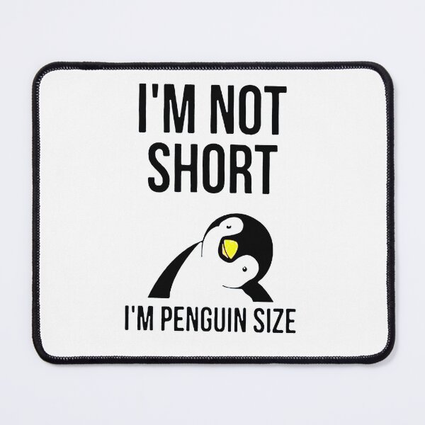 Item preview, I'm Not Short I'm Penguin designed and sold by juicylogo699.
