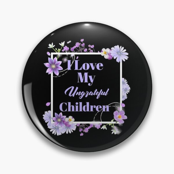 Item preview, Womens I Love My Ungrateful Children Funny Sarcastic Mom Gift  designed and sold by Paula Helit.