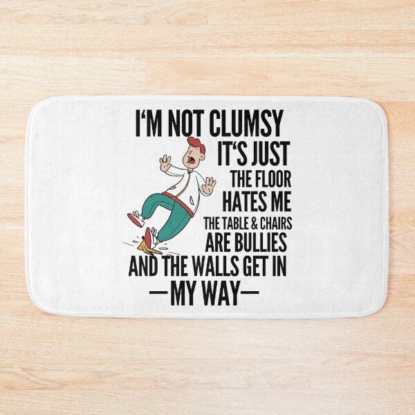 Item preview, I'm Not Clumsy Funny Stumble Slippery designed and sold by Club7Studios.