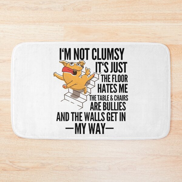 Item preview, I'm Not Clumsy Funny Stumble Slippery designed and sold by Club7Studios.