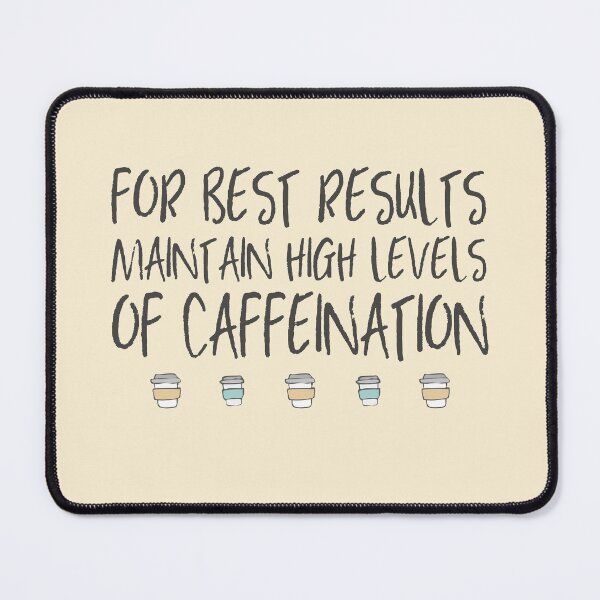 Item preview, For best results, maintain high levels of caffeination (dark text + coffee cups) designed and sold by Ofeefee.