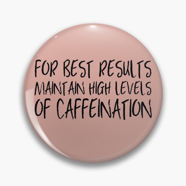 Item preview, Coffee: For best results, maintain high levels of caffeination (black text) designed and sold by Ofeefee.
