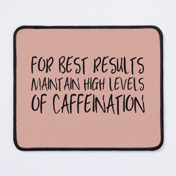 Item preview, Coffee: For best results, maintain high levels of caffeination (black text) designed and sold by Ofeefee.