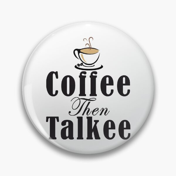 Item preview, Coffee Then Talkee, Coffee lover designed and sold by MoSaid.