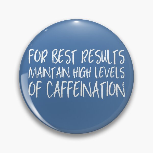Item preview, Coffee: For best results, maintain high levels of caffeination (white text) designed and sold by Ofeefee.