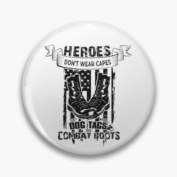 Item preview, Heroes Don't Wear Capes, They Wear Dog Tags & Combat Boots American Veteran designed and sold by ZETTIF ⭐⭐⭐⭐⭐.