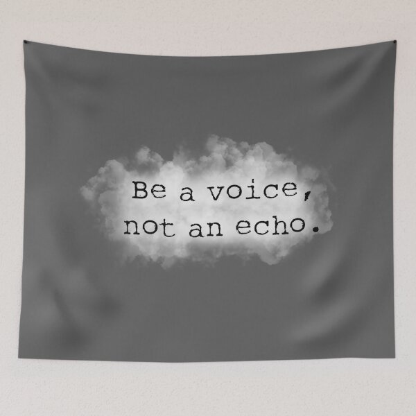 Item preview, Be a voice not a echo designed and sold by Pickle-Lily.