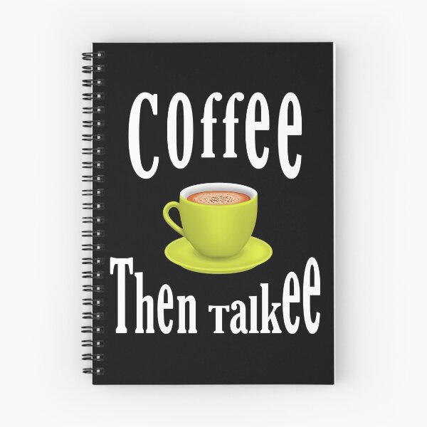 Item preview, Coffee Then Talkee, I need coffee designed and sold by MoSaid.