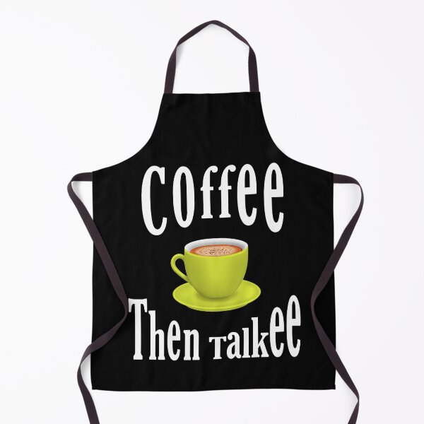 Item preview, Coffee Then Talkee, I need coffee designed and sold by MoSaid.